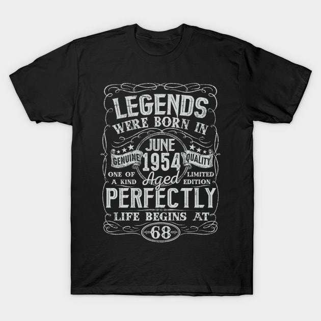 68th Birthday Vintage Legend Were Bon in June 1954 68 Years T-Shirt by julibirgit